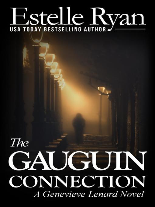 Title details for The Gauguin Connection by Estelle Ryan - Available